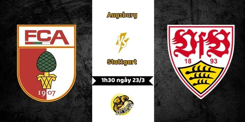 Nhận định trận đấu Augsburg vs Stuttgart 1h30 ngày 23/3